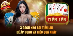 Cách nhớ bài Tiến Lên